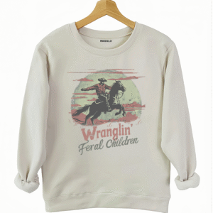 Wranglin' Feral Children Sweatshirt