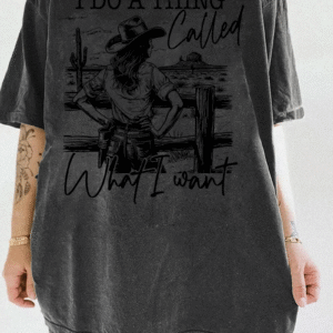 I Do What I Want Cowgirl Tee