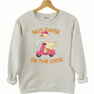 Silly Goose on the Loose Sweatshirt