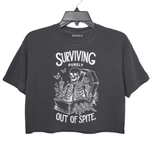 Surviving Purely Out of Spite Crop Top